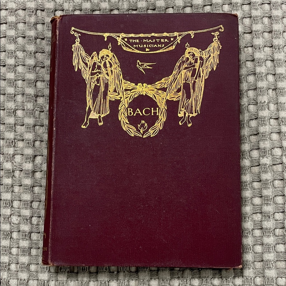 1900 VINTAGE The Master Musicians BACH by C.F. Abdy Williams Crowest Dent Dutton